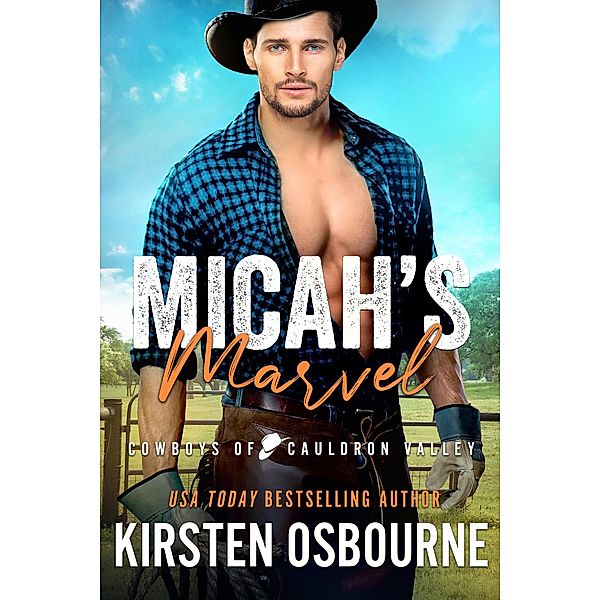 Micah's Marvel (Cowboys of Cauldron Valley, #7) / Cowboys of Cauldron Valley, Kirsten Osbourne