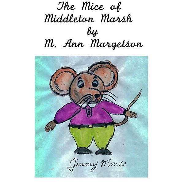 Mice of Middleton Marsh / Wayne Borean, Ann Margeton