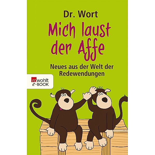 Mich laust der Affe, Dr. Wort