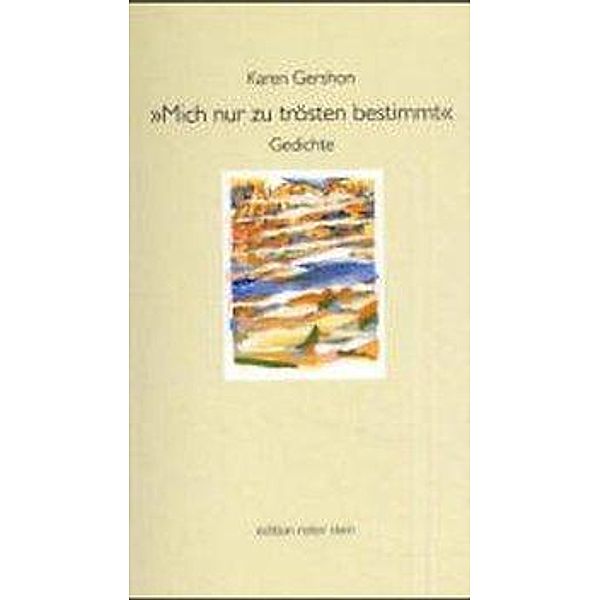 'Mich nur zu trösten bestimmt', Karen Gershon