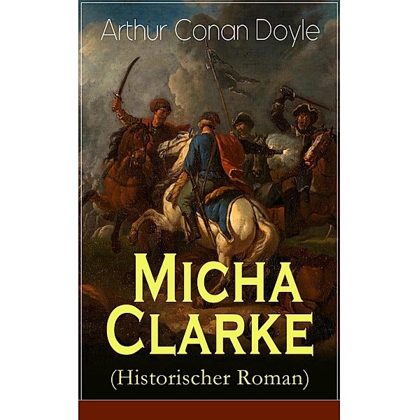 Micha Clarke (Historischer Roman), Arthur Conan Doyle