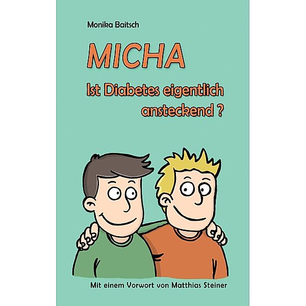 MICHA - Ist Diabetes eigentlich ansteckend?, Monika Baitsch