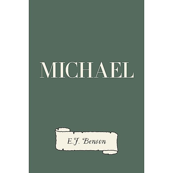 Michael, E. F. Benson