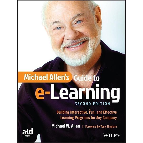Michael Allen's Guide to e-Learning, Michael W. Allen