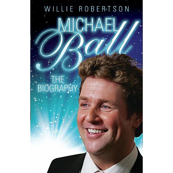 Michael Ball - The Biography, Willie Robertson