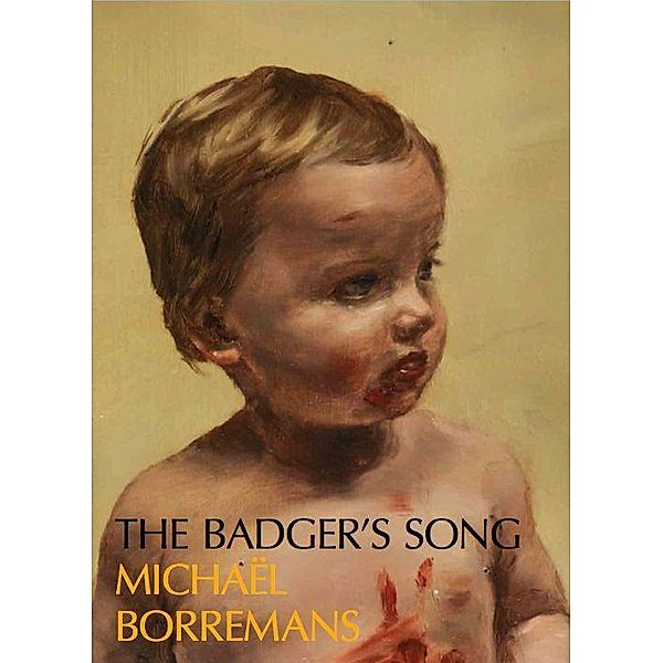 Michaël Borremans. The Badger`s Song. Series 2013 - 2020