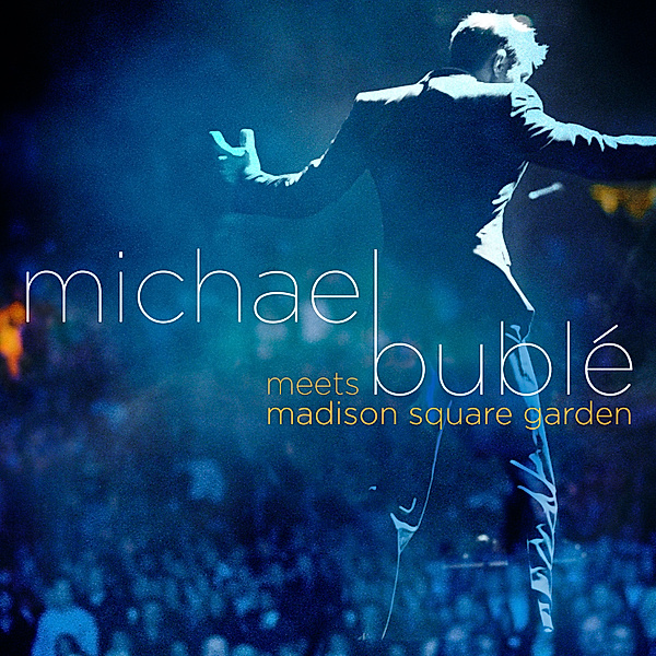 Michael Bublé Meets Madison Square Garden CD+DVD (Special Edition), Michael Buble