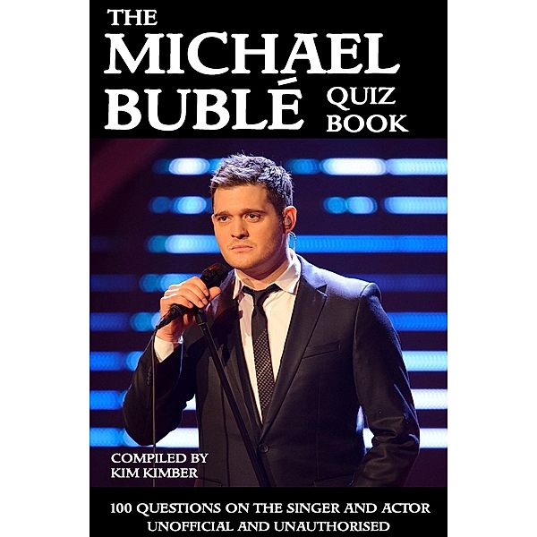 Michael Buble Quiz Book / Andrews UK, Kim Kimber