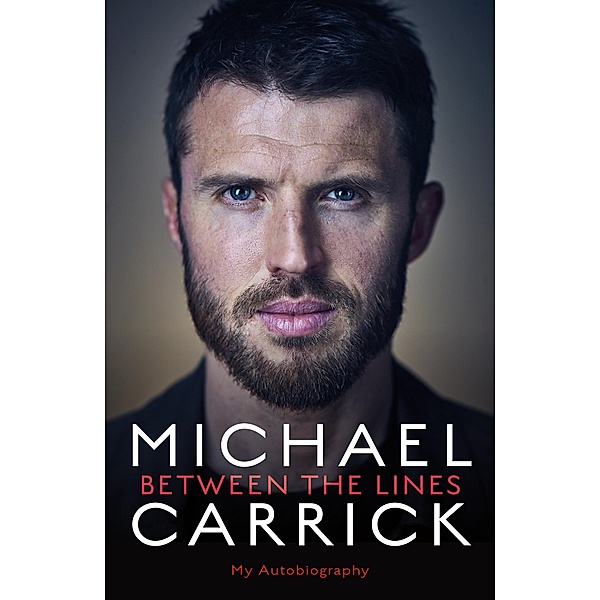 Michael Carrick: Between the Lines, Michael Carrick