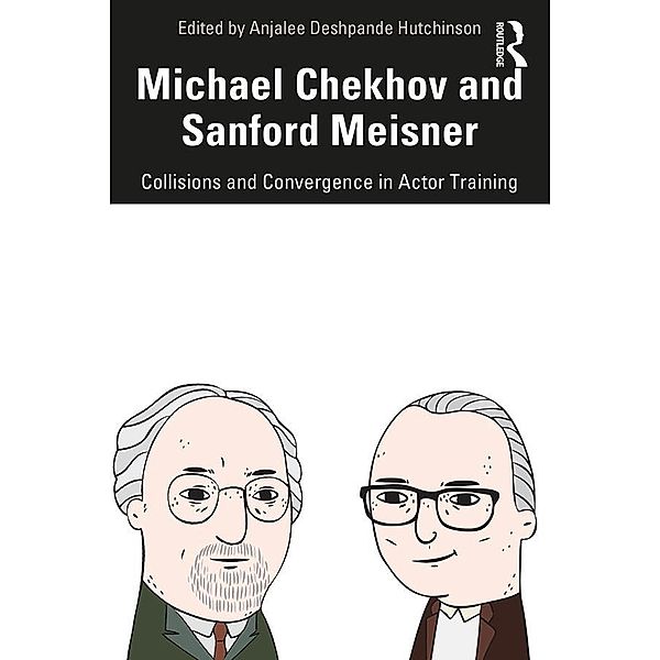 Michael Chekhov and Sanford Meisner