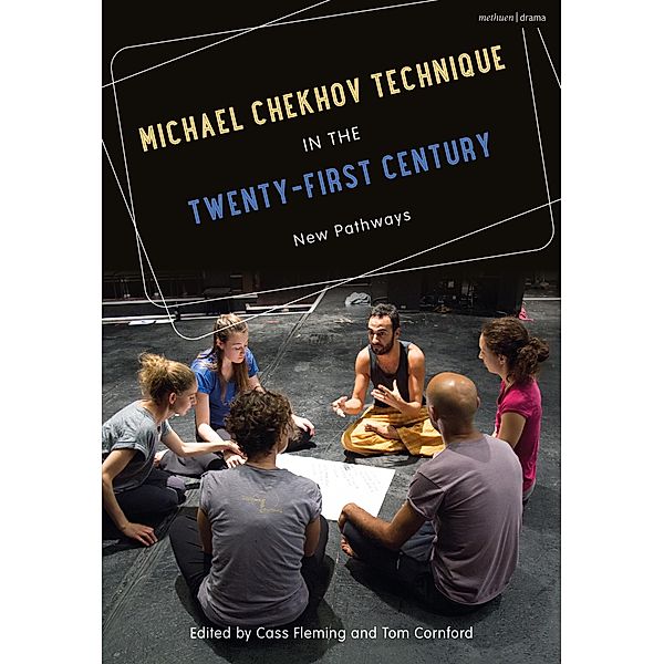 Michael Chekhov Technique in the Twenty-First Century