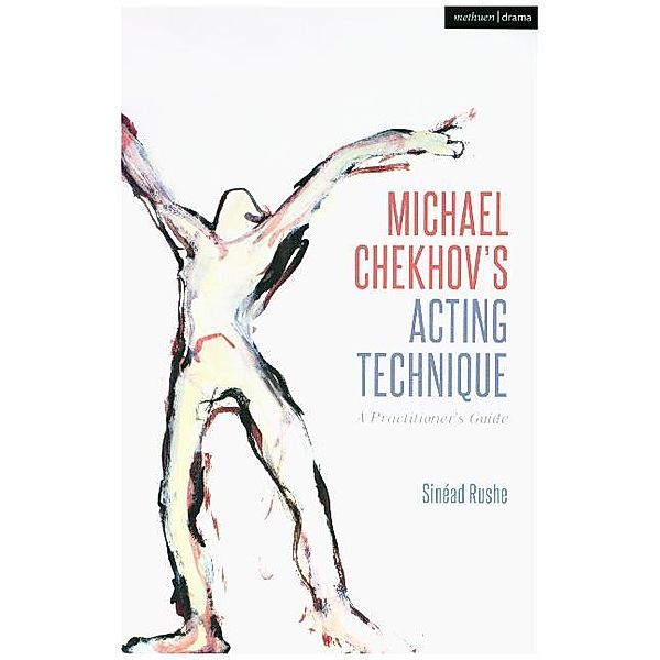 Michael Chekhov's Acting Technique, Sinéad Rushe