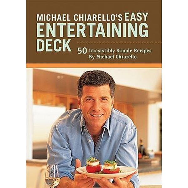 Michael Chiarello's Easy Entertaining Deck, Michael Chiarello