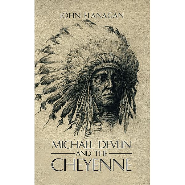 Michael Devlin and the Cheyenne, John Flanagan