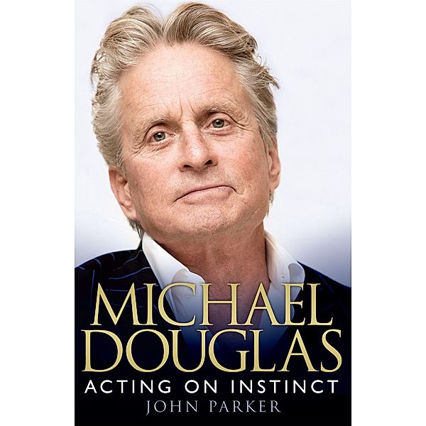 Michael Douglas: Acting on Instinct, John Parker