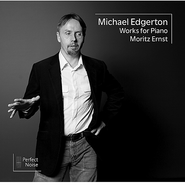 Michael Edgerton Works For Piano, Moritz Ernst
