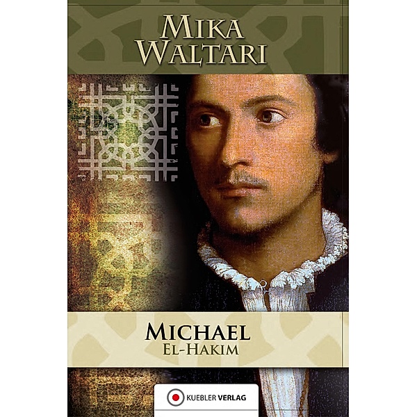 Michael el-Hakim / Mika Waltaris historische Romane Bd.4, Mika Waltari