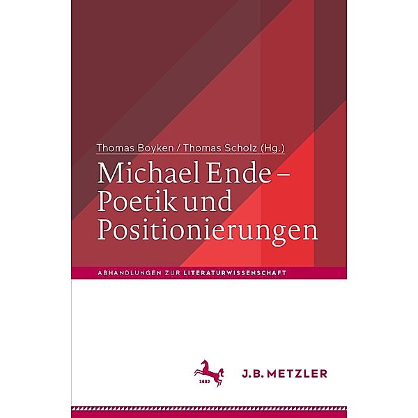 Michael Ende - Poetik und Positionierungen / Abhandlungen zur Literaturwissenschaft