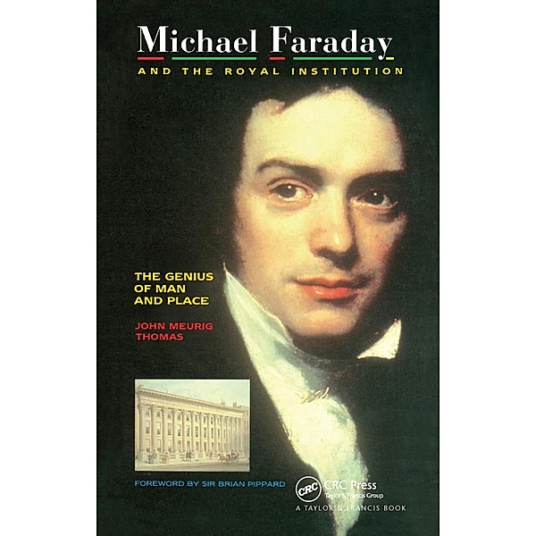 Michael Faraday and The Royal Institution, J. M Thomas
