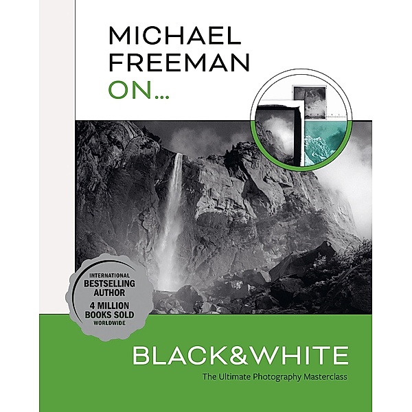 Michael Freeman On... Black & White / Michael Freeman Masterclasses, Michael Freeman