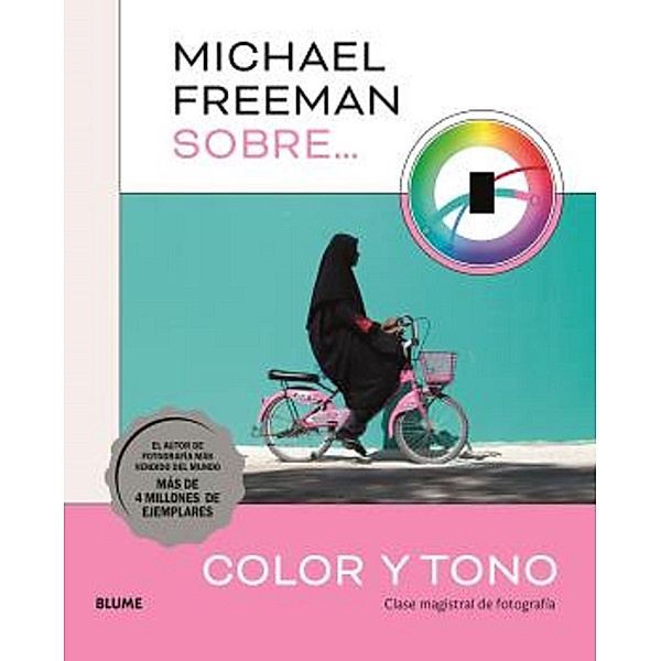 Michael Freeman sobre color y tono, Michael Freeman