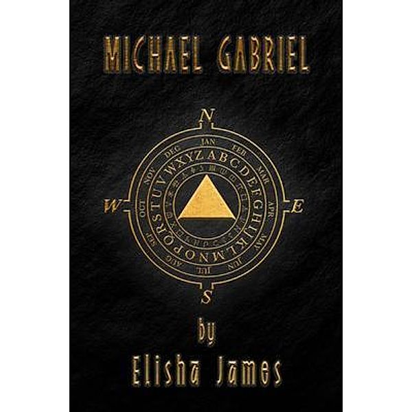 Michael Gabriel (Book One), Elisha James