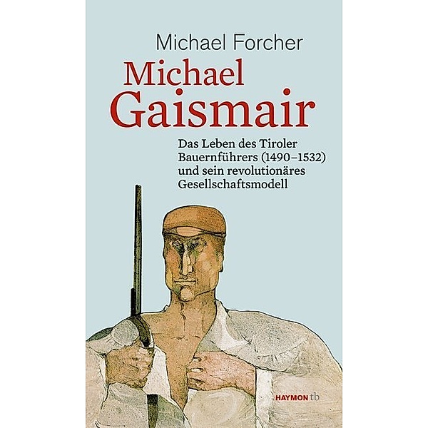 Michael Gaismair, Michael Forcher