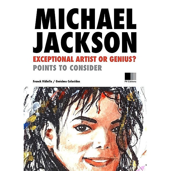Michael Jackson: Exceptional Artist or Genius?, Onésimo Colavidas, Franck Vidiella