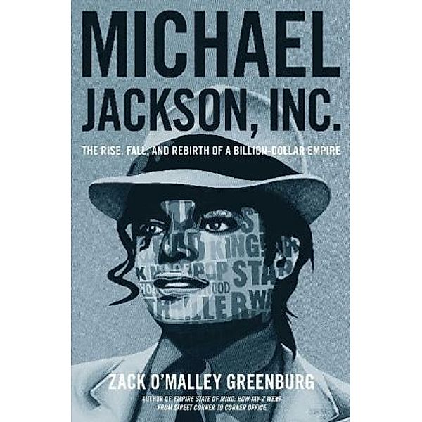 Michael Jackson, Inc., Zack O'Malley Greenburg