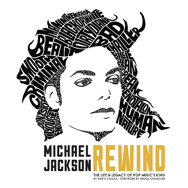Michael Jackson: Rewind, Daryl Easlea