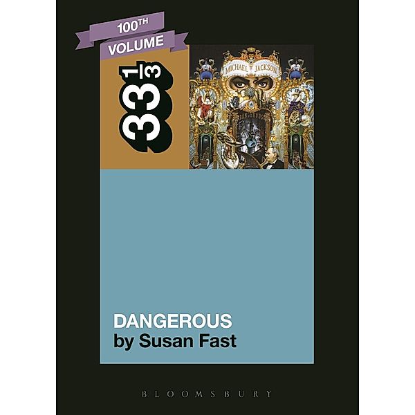 Michael Jackson's Dangerous / 33 1/3, Susan Fast