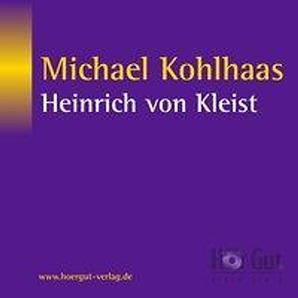 Michael Kohlhaas, 3 Audio-CDs, Heinrich von Kleist