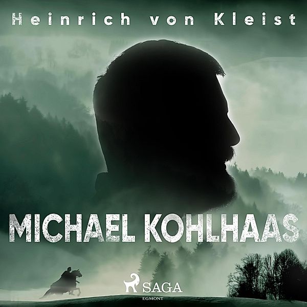 Michael Kohlhaas (Ungekürzt), Heinrich von Kleist