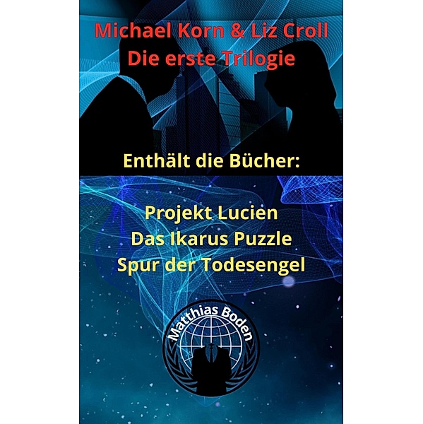 Michael Korn & Liz Croll Trilogie, Matthias Boden