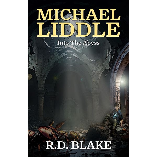 Michael Liddle: Into the Abyss, R. D. Blake