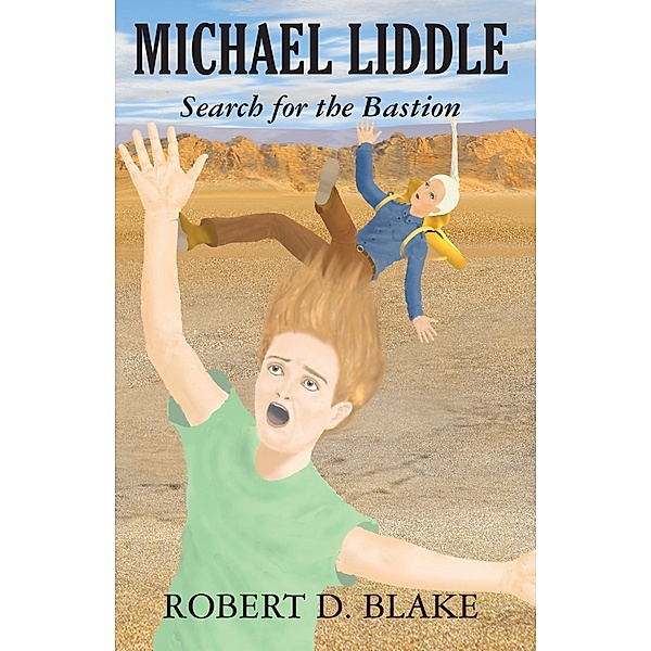 MIchael Liddle: Search for the Bastion, R. D. Blake