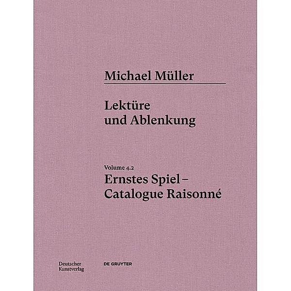 Michael Müller. Ernstes Spiel. Catalogue Raisonné