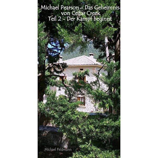 Michael Pearson und das Geheimnis von Cedar Creek Teil II, Michael Feldmann