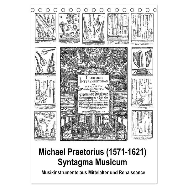 Michael Praetorius Syntagma Musicum (Tischkalender 2025 DIN A5 hoch), CALVENDO Monatskalender, Calvendo, Claus Liepke