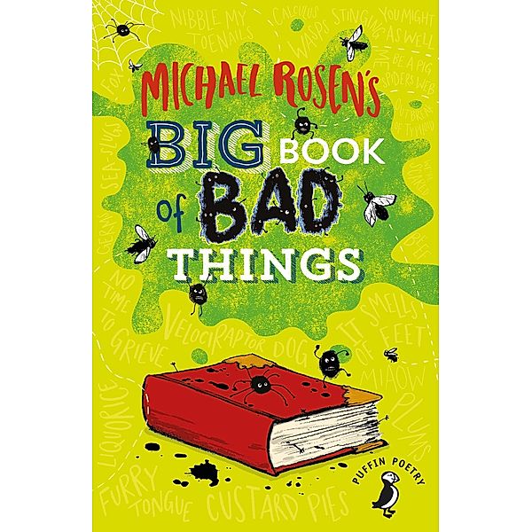 Michael Rosen's Big Book of Bad Things / Puffin Poetry, Michael Rosen