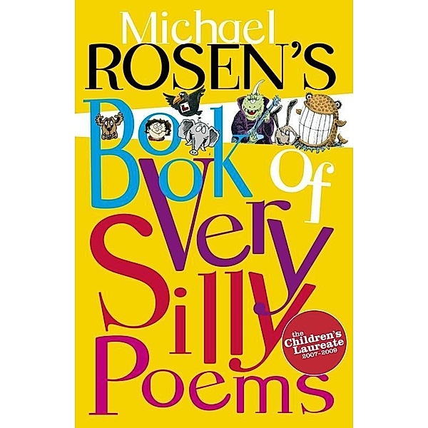 Michael Rosen's Book of Very Silly Poems, Michael Rosen