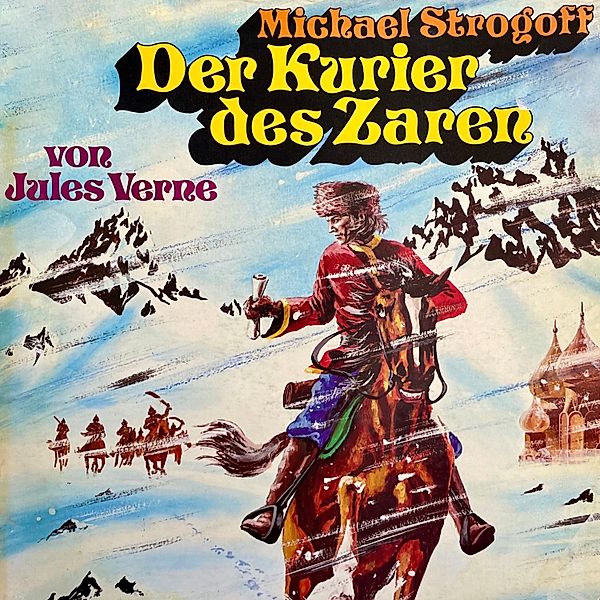Michael Strogoff - Der Kurier des Zaren, Jules Verne, Rolf C. Bohn
