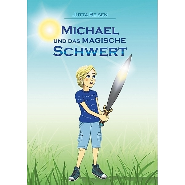 Michael und das magische Schwert, Jutta Reisen