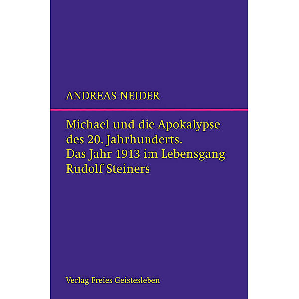 Michael und die Apokalypse des 20. Jahrhunderts, Andreas Neider