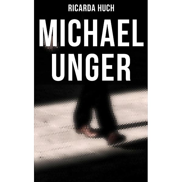 Michael Unger, Ricarda Huch