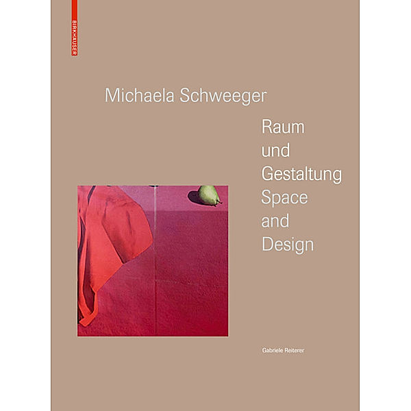 Michaela Schweeger - Raum und Gestaltung / Space and Design, Gabriele Reiterer