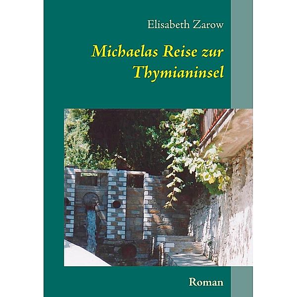 Michaelas Reise zur Thymianinsel, Elisabeth Zarow