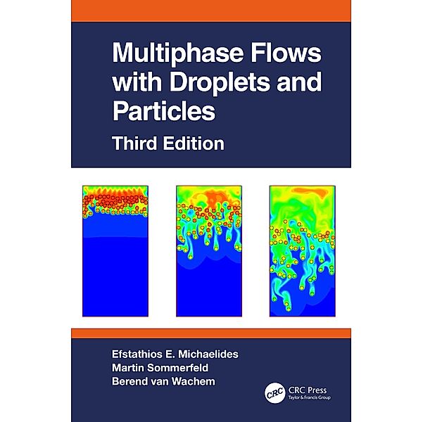 Michaelides, E: Multiphase Flows with Droplets and Particles, Efstathios E Michaelides