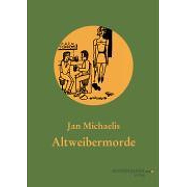 Michaelis, J: Altweibermorde, Jan Michaelis