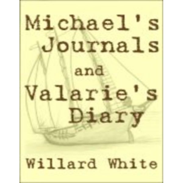 Michael's Journals and Valarie's Diary, Willard White